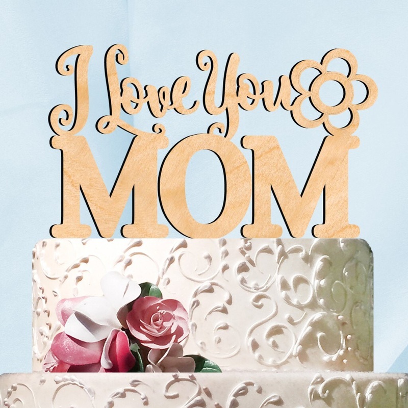 Mother’s Day Store SPECIAL ! Natural wood I love you MOM Cake Topper.