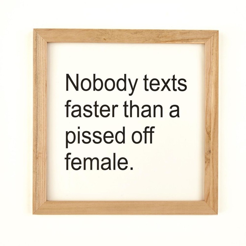 Two’s Company Nobody Texts Faster Than A Pissed off Female Framed Wall Art
